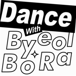 Dance with ByeolBoRa