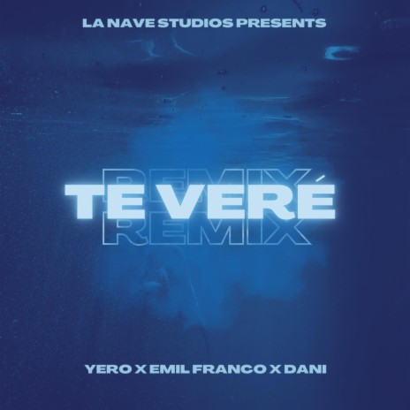 Te Veré (Remix) ft. Emil Franco & Dani