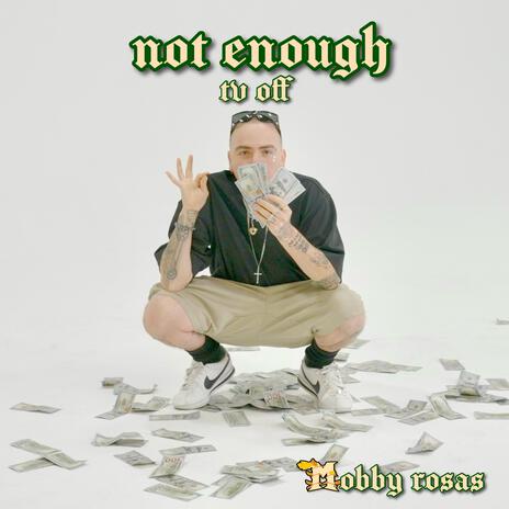 not enough (tv off) (Parody of tv off by Kendrick Lamar) | Boomplay Music