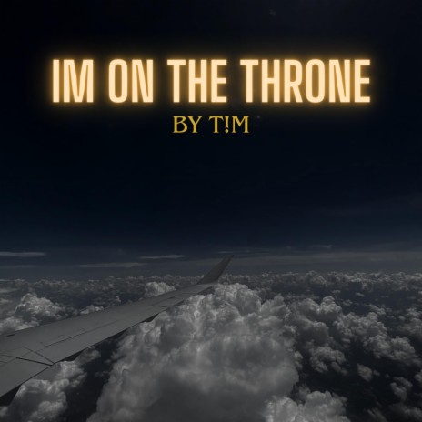 I'm on the Throne | Boomplay Music