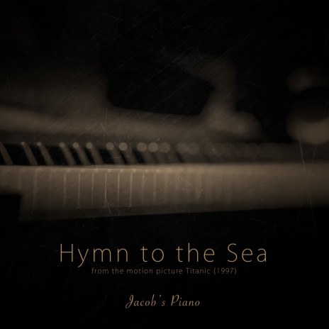 Hymn to the Sea (From Titanic) | Boomplay Music