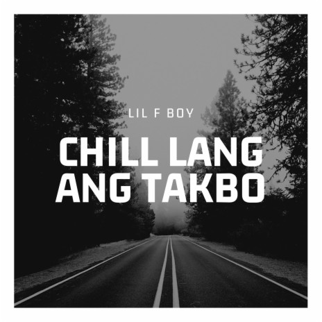 Chill Lang Ang Takbo | Boomplay Music