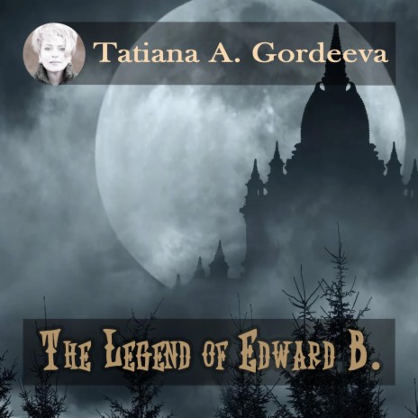 The Legend of Edward B. | Boomplay Music