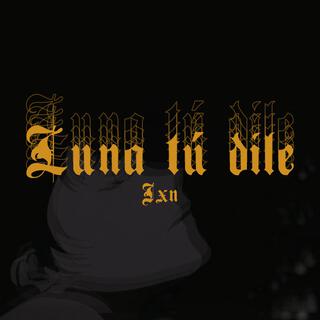 Luna tú dile lyrics | Boomplay Music