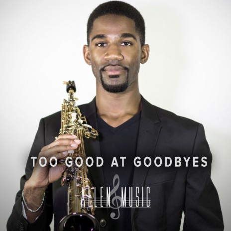 Too Good at Goodbyes | Boomplay Music