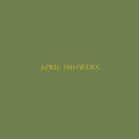 April Showers (feat. Natey G) | Boomplay Music