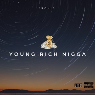 Young Rich Nigga
