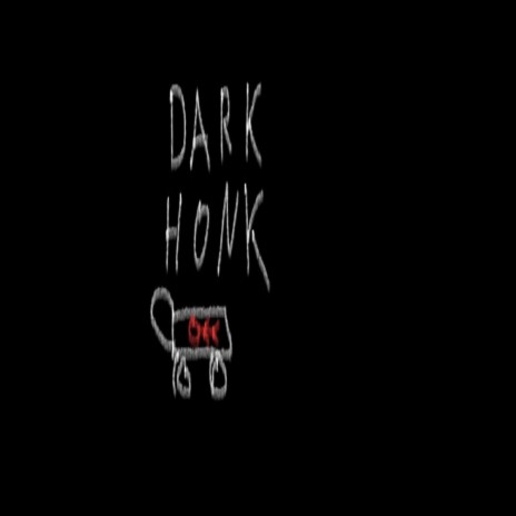 Dark Honk | Boomplay Music