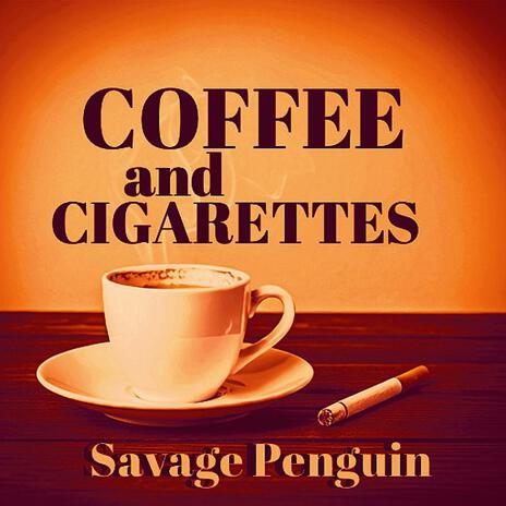 coffee and cigarettes | Boomplay Music