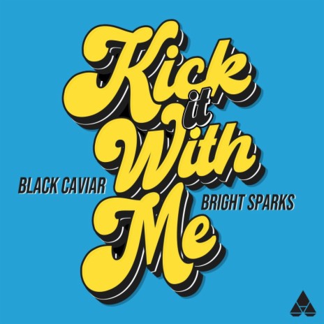 Kick It With Me ft. Bright Sparks | Boomplay Music