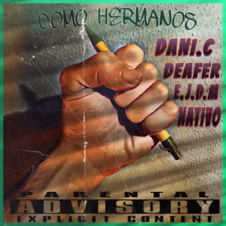 COMO HERMANOS ft. Deafer, e.j.d.m & nativo | Boomplay Music