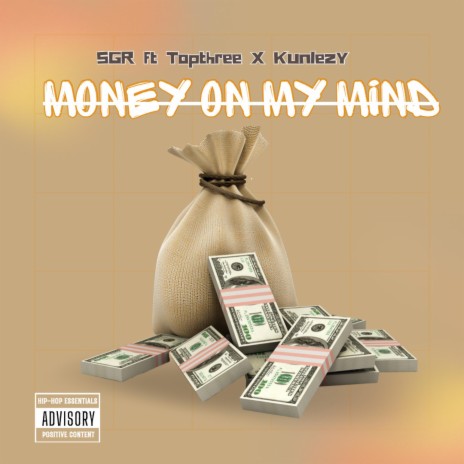 Money on my mind ft. Topthree & Kunlezy | Boomplay Music