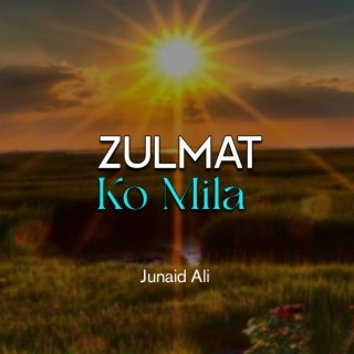 Zulmat Ko Mila