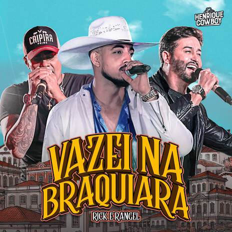 Vazei Na Braquiara (Ao Vivo) ft. Rick & Rangel | Boomplay Music