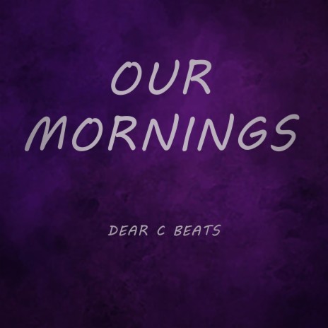 Our Mornings | Boomplay Music