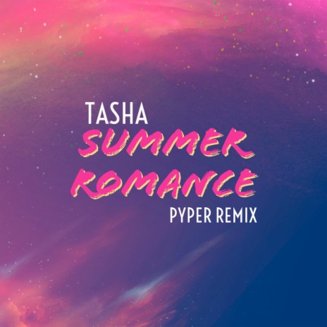 Summer Romance ft. Tasha | Boomplay Music