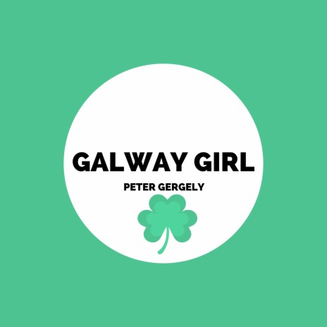 Galway Girl | Boomplay Music