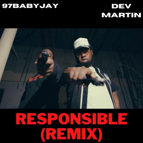 Responsible (Remix) ft. Dev Martin | Boomplay Music