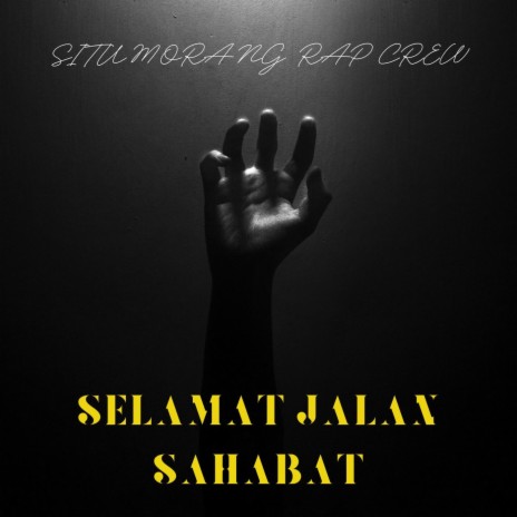 Selamat Jalan Sahabat | Boomplay Music