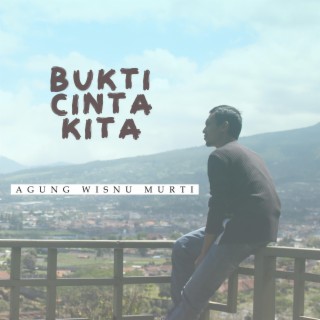 Bukti Cinta Kita