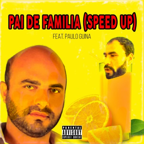 Pai de Familia (Speed Up) ft. Paulo Guina | Boomplay Music