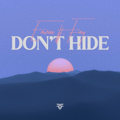 Don't Hide ft. Different Records & Fay | Boomplay Music