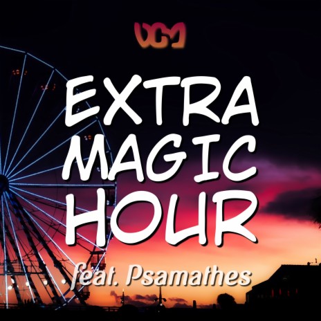 Extra Magic Hour (From Amagi Brilliant Park) ft. Psamathes | Boomplay Music