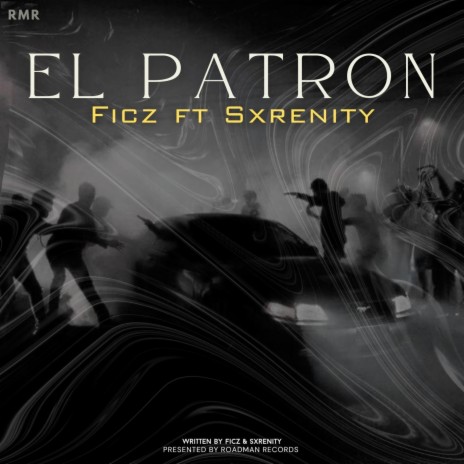 EL Patron (Unmastered) ft. Sxrenity