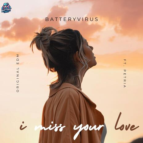 I miss your love ft. Petria | Boomplay Music