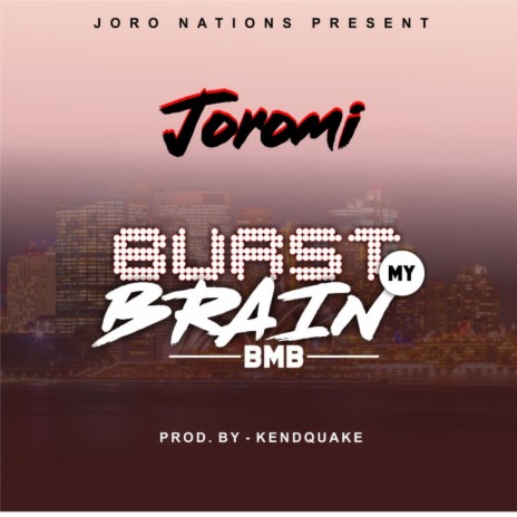 Burst my brain (BMB) | Boomplay Music