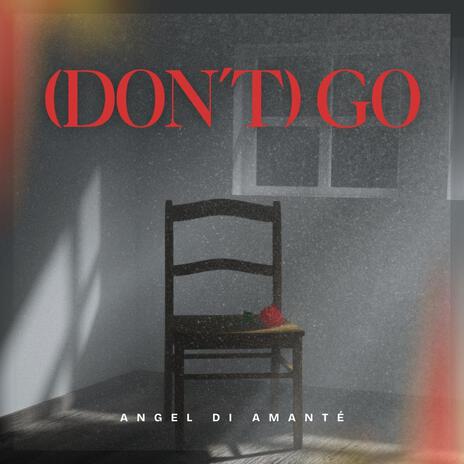 (Don't) Go | Boomplay Music