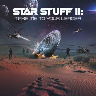 Star Stuff II: Take Me to Your Leader