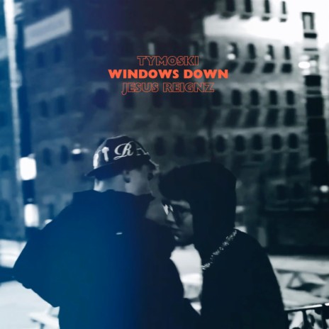 Windows Down ft. Jesus Reignz | Boomplay Music