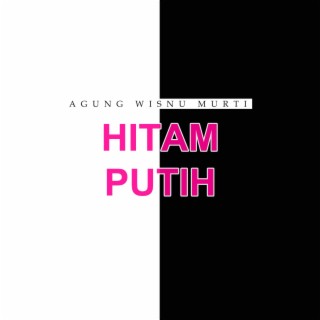 HITAM PUTIH