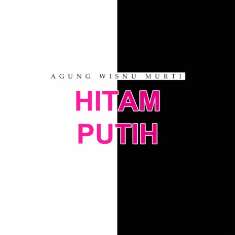 HITAM PUTIH | Boomplay Music