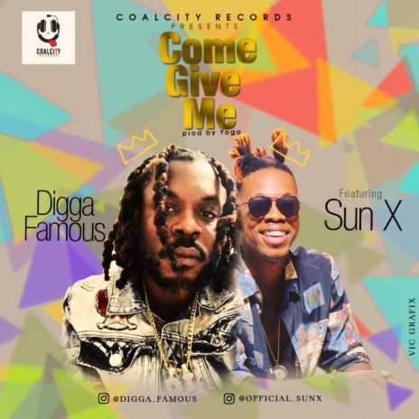 Come Give Me (Remix) ft. Digga Famous & Sun X