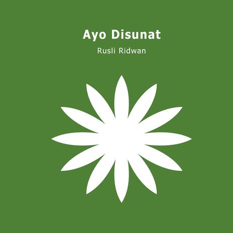 Ayo Disunat | Boomplay Music