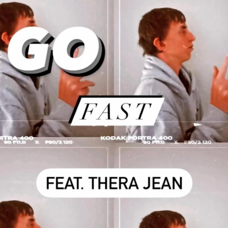 Go Fast ft. Thera Jean | Boomplay Music