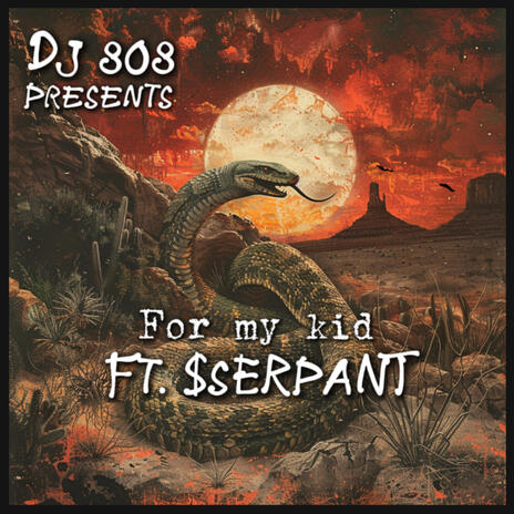 For My Kid ft. $sERPANT | Boomplay Music