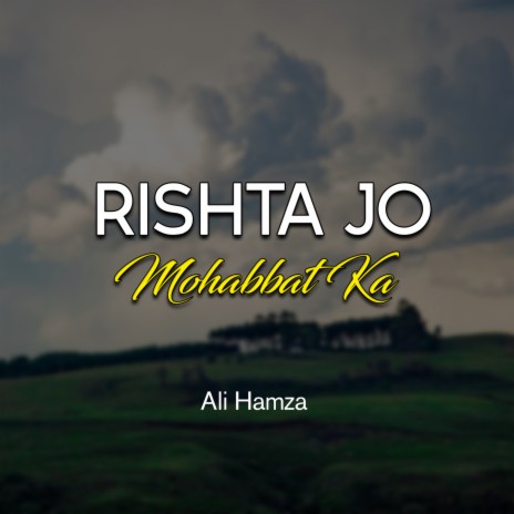 Rishta Jo Mohabbat Ka | Boomplay Music