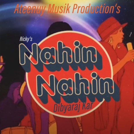 Nahin Nahin ft. Dibyaraj Kar