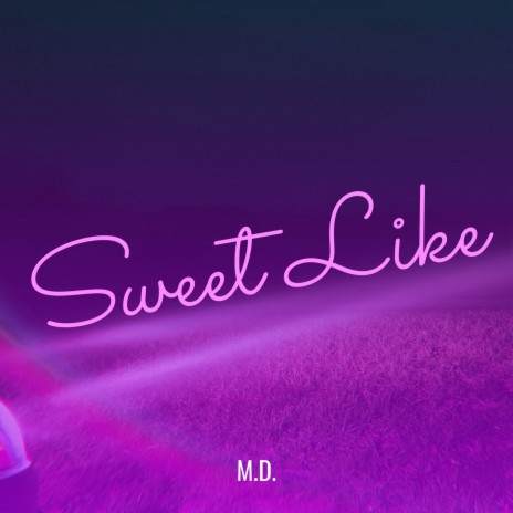 Sweet Like | Boomplay Music