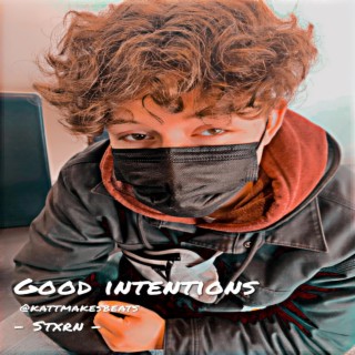 Good Intentions