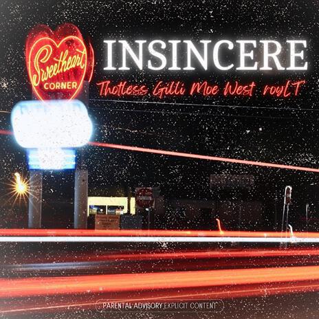 Insincere ft. Moe West & royLT | Boomplay Music