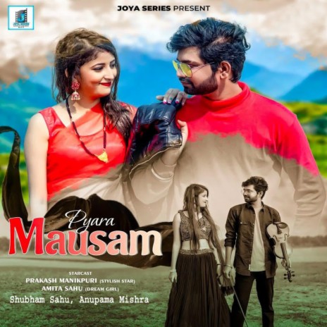 Pyara Mausam ft. Anupama Mishra | Boomplay Music