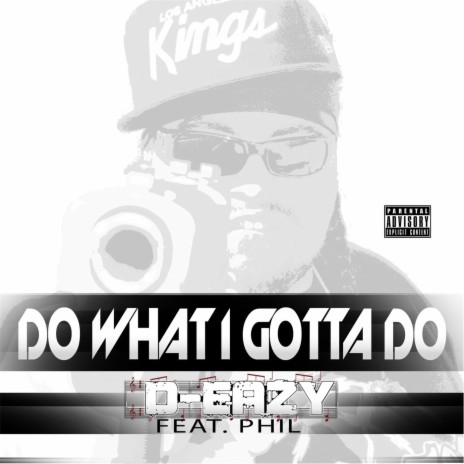 Do What I Gotta Do (feat. Phil) | Boomplay Music