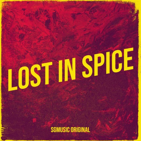 Lost in Spice | Boomplay Music