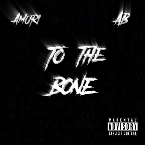 To the bone ft. AB | Boomplay Music