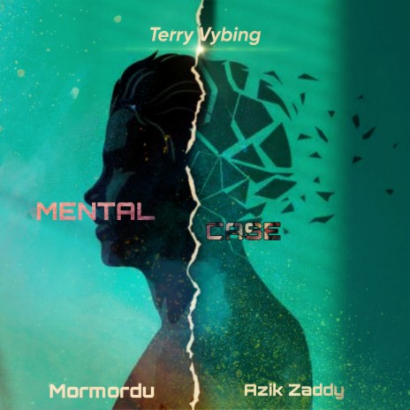 Mental Case (feat. Mormordu & Azik Zaddy) | Boomplay Music
