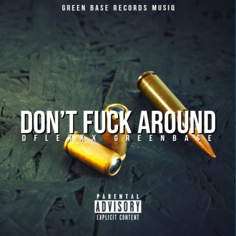Don't Fuck Around | Boomplay Music
